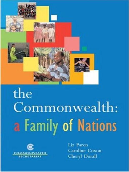 Title details for The Commonwealth: A Family of Nations by Liz Paren - Available